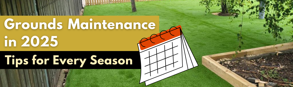 Grounds Maintenance tips for every season